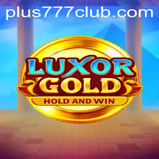 Exploring LuxorGold: A Modern Gaming Adventure with Plus777