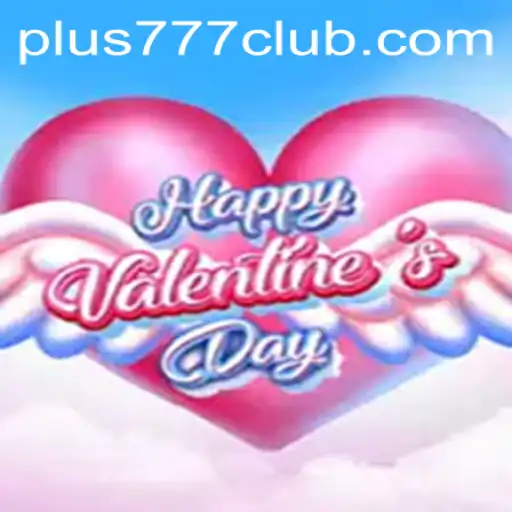 HappyValentinesDay: Discover the Joys of Plus777 Game
