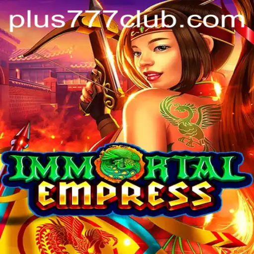 ImmortalEmpress: Dive Into a New Gaming Experience
