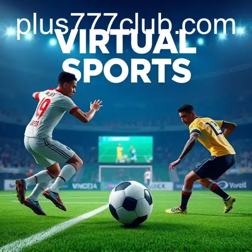 The Rise of Virtual Sports in the Digital Age